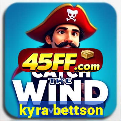 kyra bettson